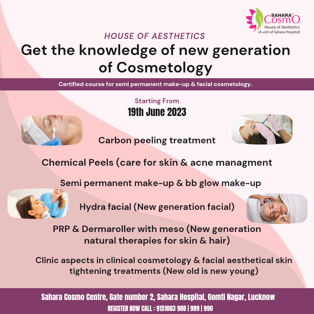 Sahara cosmo, house of aesthetics (a unit of sahara hospital) brings you a certified course for semi-permanent makeup and cosmetology. Get knowledge of the new generation of cosmetology.